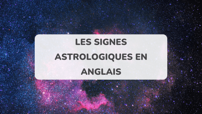 Les signes astrologiques en anglais
